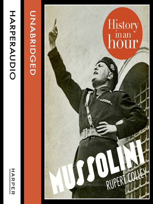 Title details for Mussolini by Rupert Colley - Available